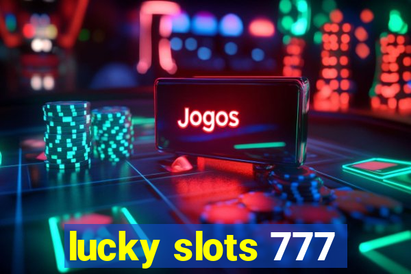 lucky slots 777